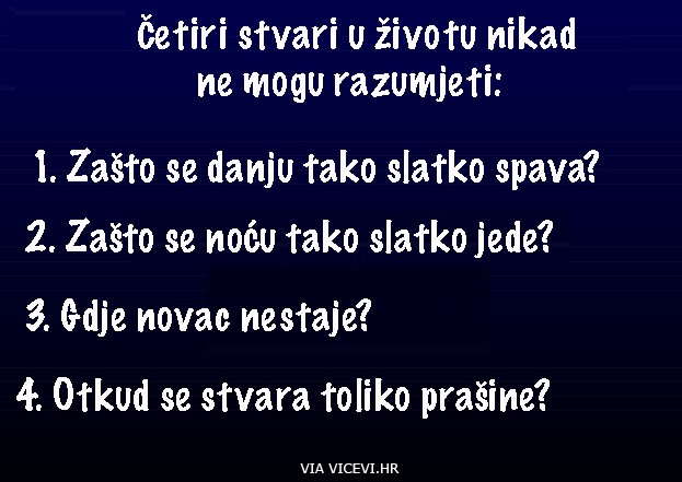 Četiri stvari koje nikad neću razumjeti u životu