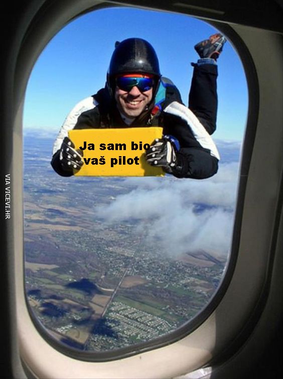 Ja sam bio vaš pilot!