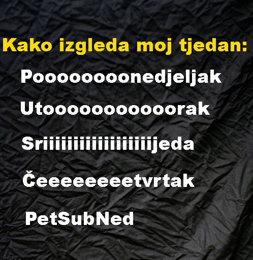 Kako izgleda moj tjedan