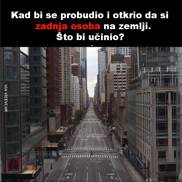 Što bi učinio prvo